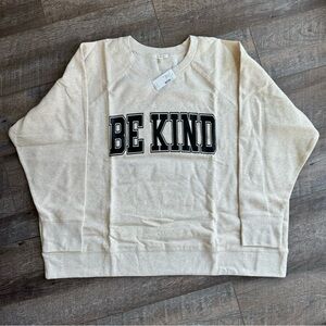 NWT - Maurices Cream Pullover Sweatshirt - BE KIND